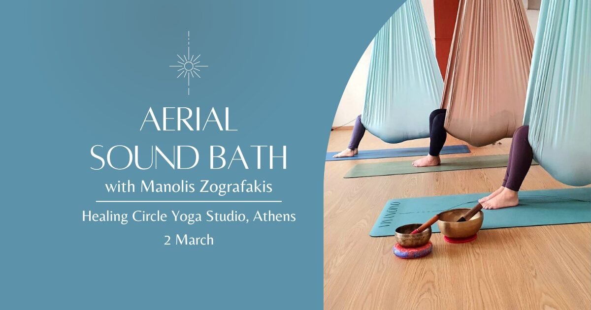 Aerial Sound Bath - 2 March - Healing Circle Yoga - Athens