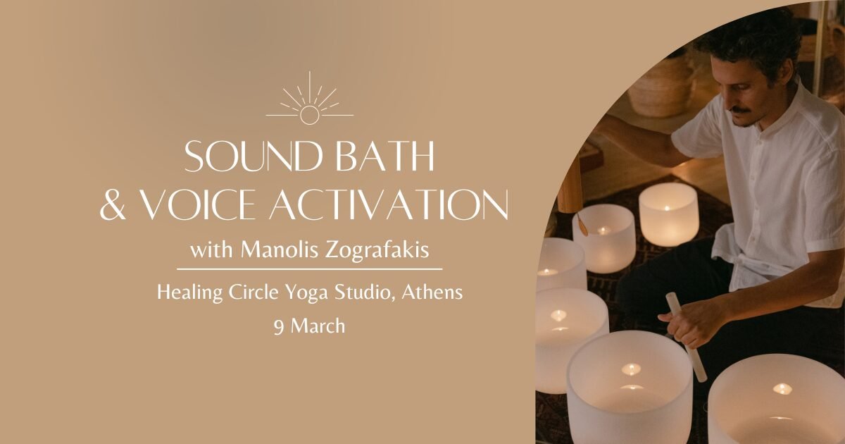 Sound Bath & Voice Activation - Athens - 9 March